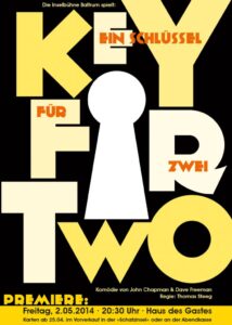 Plakat für die Komödie 'Key für zwei'. Die Inselbühne Baltrum spielt: KEY EIN SCHLÜSSEL FÜR ZWEI PREMIERE: Freitag, 2.05.2014 20:30 Uhr