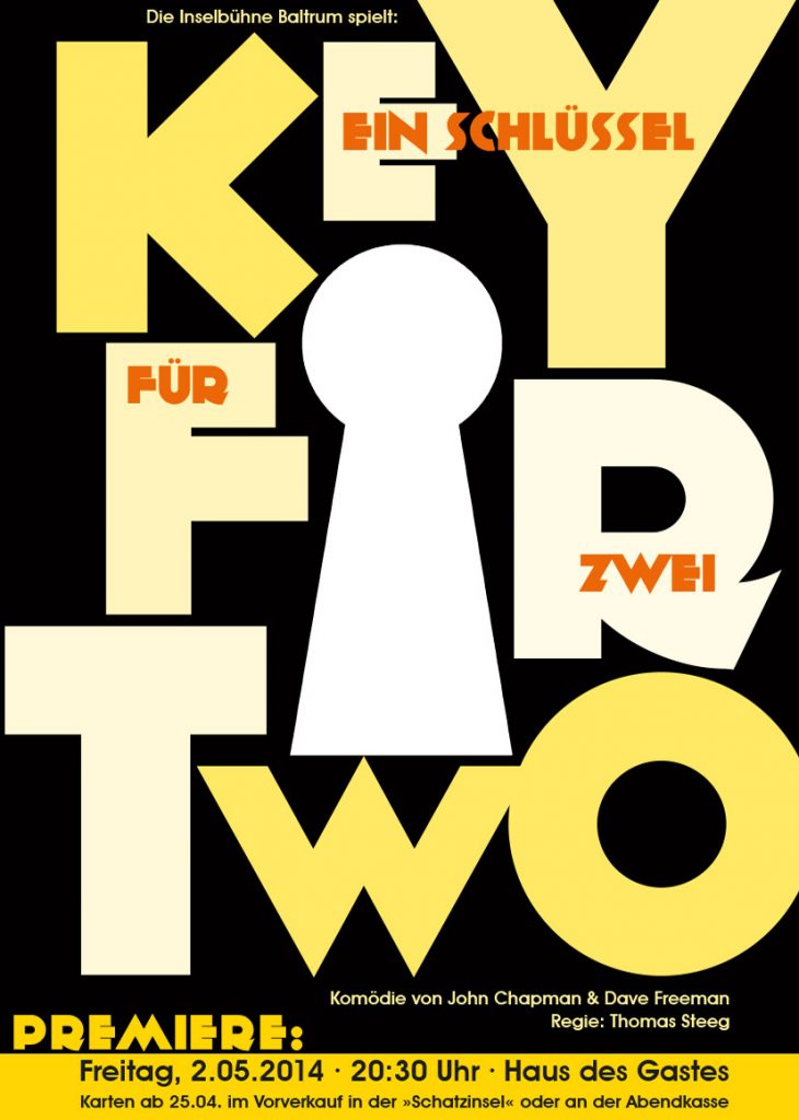 Plakat für die Komödie 'Key für zwei'. Die Inselbühne Baltrum spielt: KEY EIN SCHLÜSSEL FÜR ZWEI PREMIERE: Freitag, 2.05.2014 20:30 Uhr